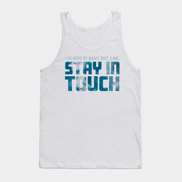 Stay In Touch Quote The Good Witch Clouds Tank Top by salamone0504